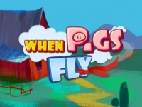 When Pigs Fly