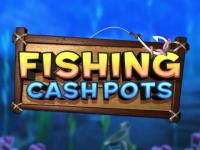 Fishing Cash Pots