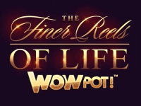 The Finer Reels of Life WowPot